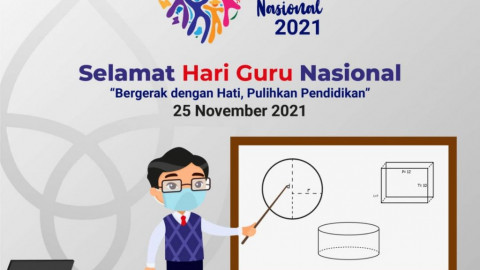 Selamat Hari Guru Nasional “Bergerak dengan Hati, Pulihkan Pendidikan” 25 November 2021