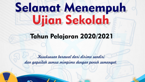 Selamat Menempuh Ujian Sekolah TP. 2020/2021